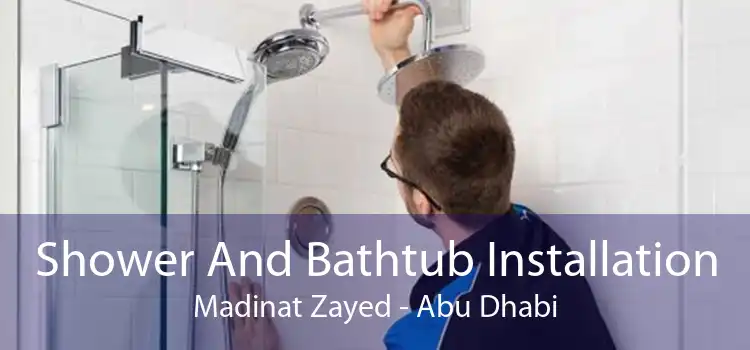 Shower And Bathtub Installation Madinat Zayed - Abu Dhabi