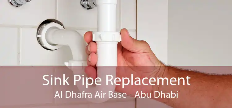 Sink Pipe Replacement Al Dhafra Air Base - Abu Dhabi