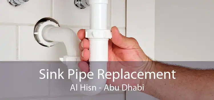 Sink Pipe Replacement Al Hisn - Abu Dhabi