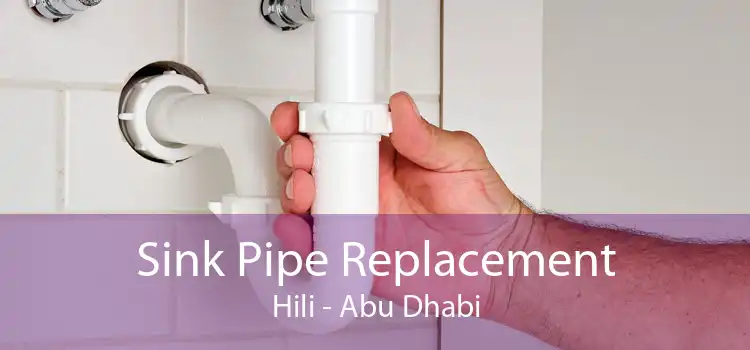 Sink Pipe Replacement Hili - Abu Dhabi