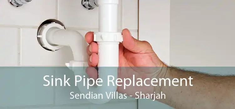 Sink Pipe Replacement Sendian Villas - Sharjah