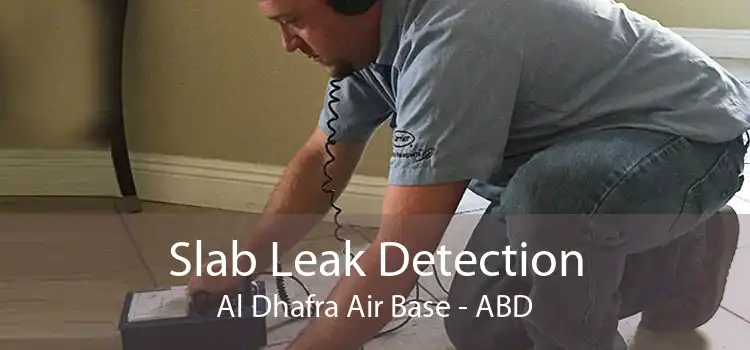Slab Leak Detection Al Dhafra Air Base - ABD