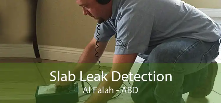 Slab Leak Detection Al Falah - ABD