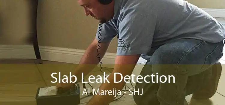 Slab Leak Detection Al Mareija - SHJ