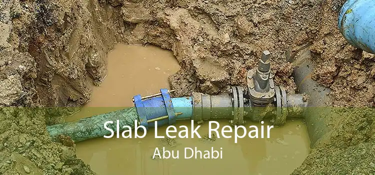 Slab Leak Repair Abu Dhabi