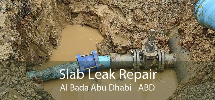 Slab Leak Repair Al Bada Abu Dhabi - ABD