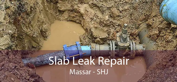 Slab Leak Repair Massar - SHJ