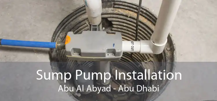 Sump Pump Installation Abu Al Abyad - Abu Dhabi