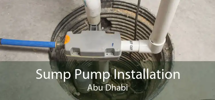 Sump Pump Installation Abu Dhabi