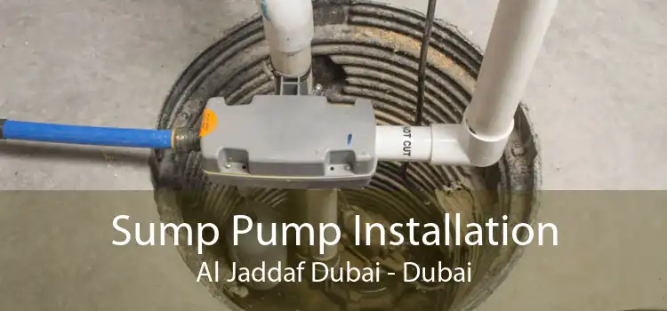 Sump Pump Installation Al Jaddaf Dubai - Dubai
