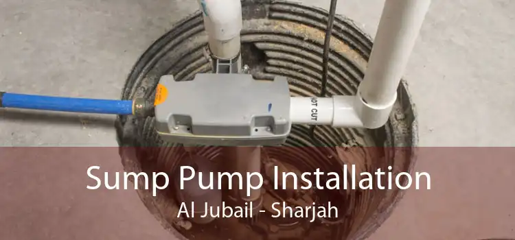 Sump Pump Installation Al Jubail - Sharjah