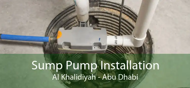 Sump Pump Installation Al Khalidiyah - Abu Dhabi