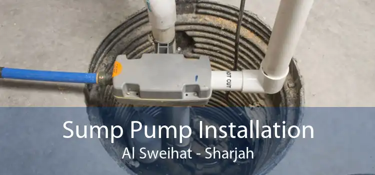Sump Pump Installation Al Sweihat - Sharjah