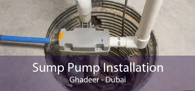 Sump Pump Installation Ghadeer - Dubai
