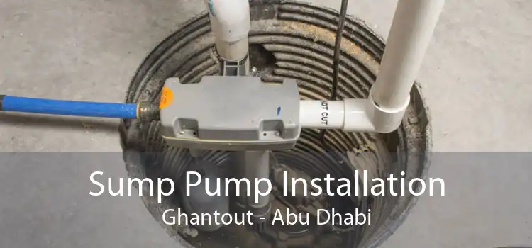 Sump Pump Installation Ghantout - Abu Dhabi