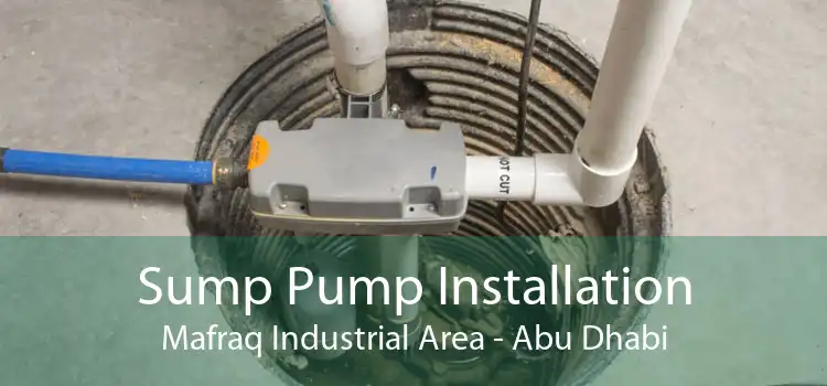 Sump Pump Installation Mafraq Industrial Area - Abu Dhabi
