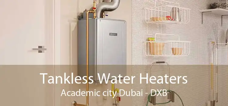 Tankless Water Heaters Academic city Dubai - DXB