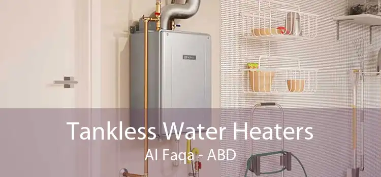 Tankless Water Heaters Al Faqa - ABD