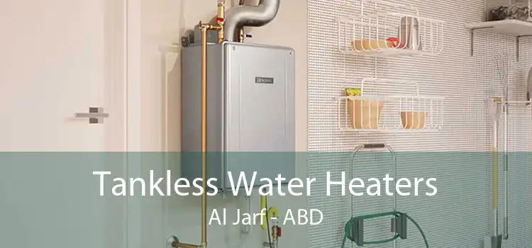 Tankless Water Heaters Al Jarf - ABD