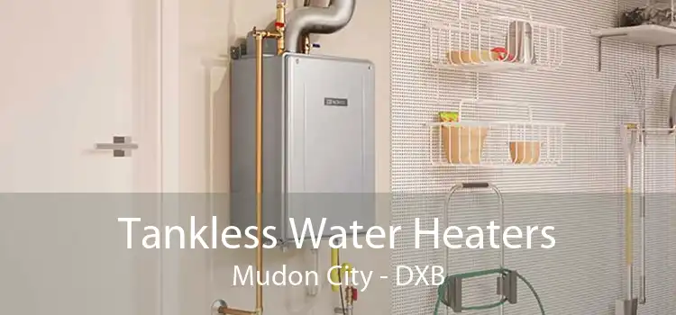 Tankless Water Heaters Mudon City - DXB