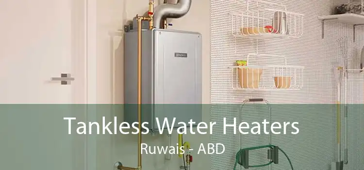 Tankless Water Heaters Ruwais - ABD