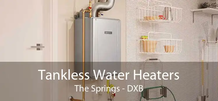 Tankless Water Heaters The Springs - DXB