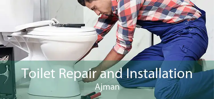 Toilet Repair and Installation Ajman