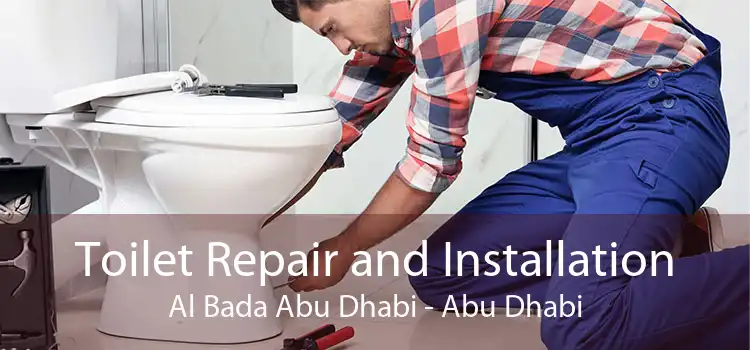 Toilet Repair and Installation Al Bada Abu Dhabi - Abu Dhabi