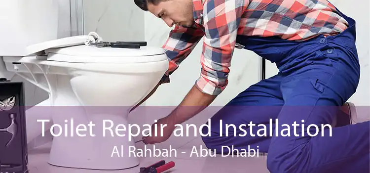 Toilet Repair and Installation Al Rahbah - Abu Dhabi
