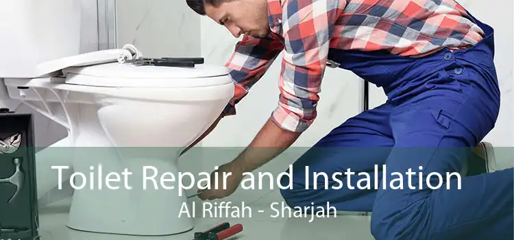 Toilet Repair and Installation Al Riffah - Sharjah