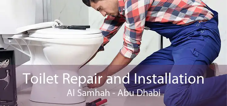 Toilet Repair and Installation Al Samhah - Abu Dhabi
