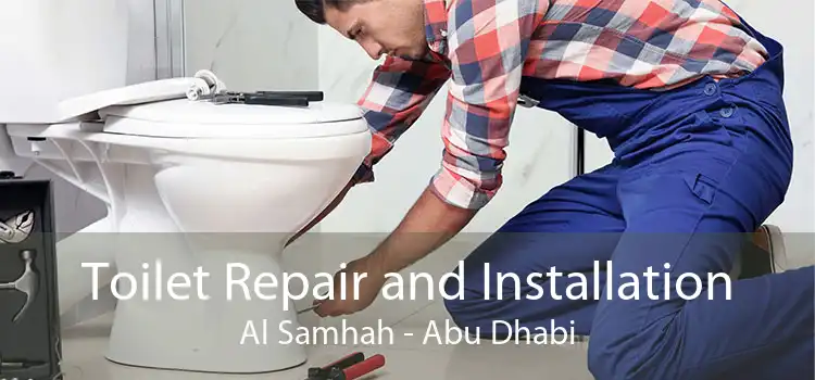 Toilet Repair and Installation Al Samhah - Abu Dhabi