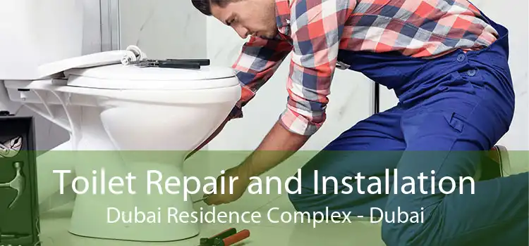 Toilet Repair and Installation Dubai Residence Complex - Dubai