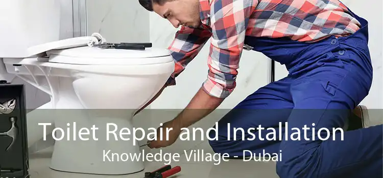 Toilet Repair and Installation Knowledge Village - Dubai
