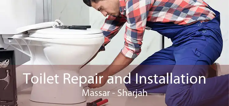 Toilet Repair and Installation Massar - Sharjah