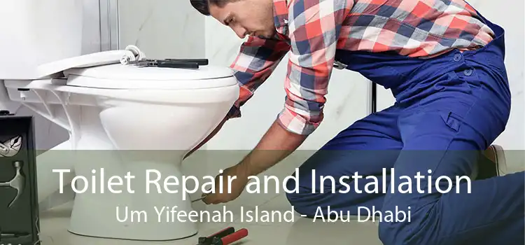 Toilet Repair and Installation Um Yifeenah Island - Abu Dhabi