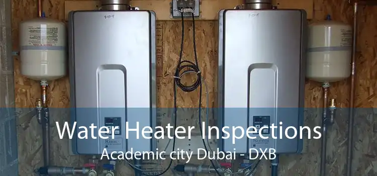 Water Heater Inspections Academic city Dubai - DXB