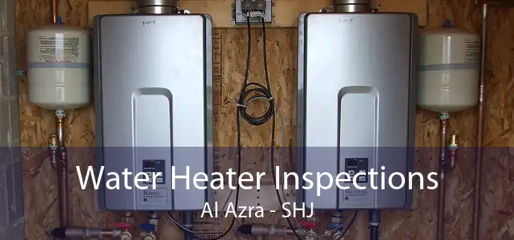 Water Heater Inspections Al Azra - SHJ