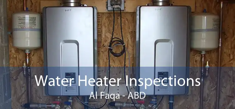 Water Heater Inspections Al Faqa - ABD