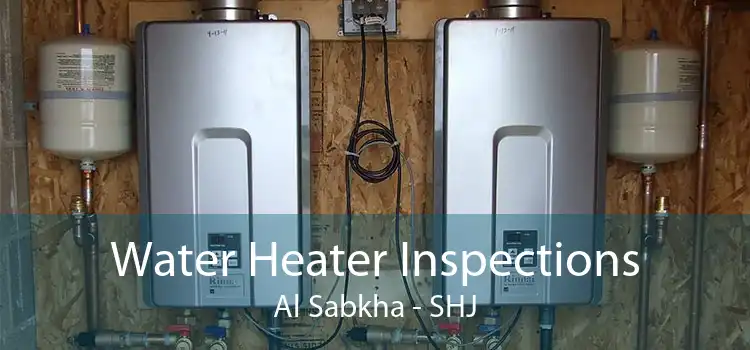 Water Heater Inspections Al Sabkha - SHJ