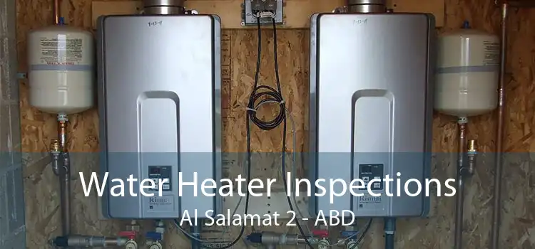Water Heater Inspections Al Salamat 2 - ABD
