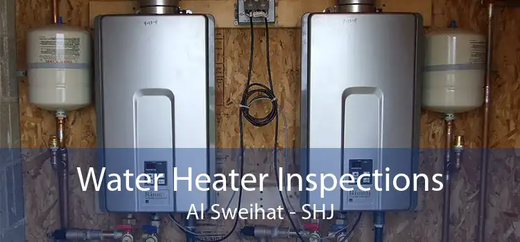 Water Heater Inspections Al Sweihat - SHJ
