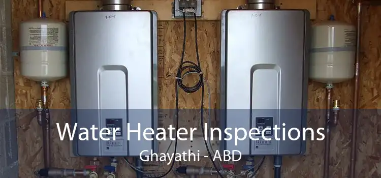 Water Heater Inspections Ghayathi - ABD