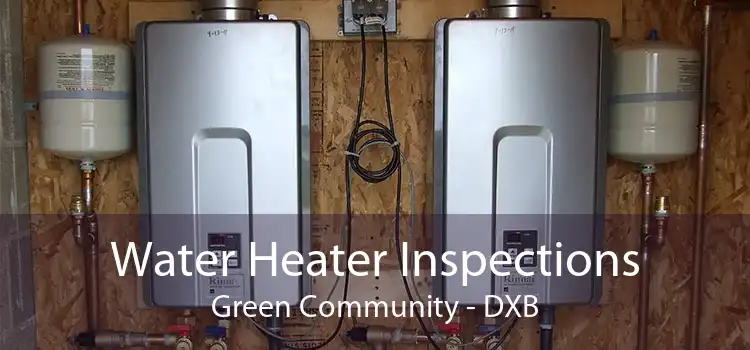 Water Heater Inspections Green Community - DXB