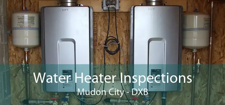 Water Heater Inspections Mudon City - DXB