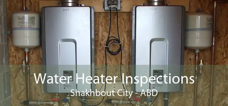 Water Heater Inspections Shakhbout City - ABD