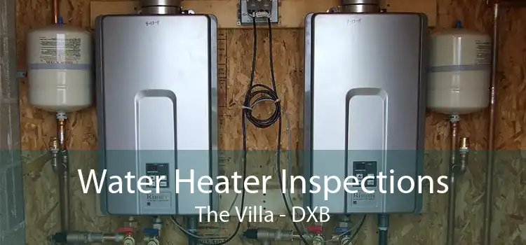 Water Heater Inspections The Villa - DXB