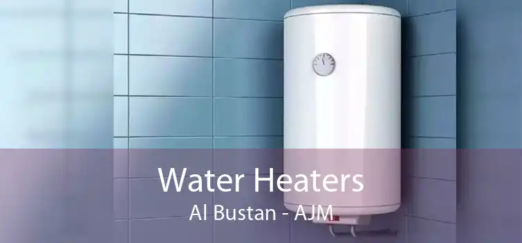 Water Heaters Al Bustan - AJM