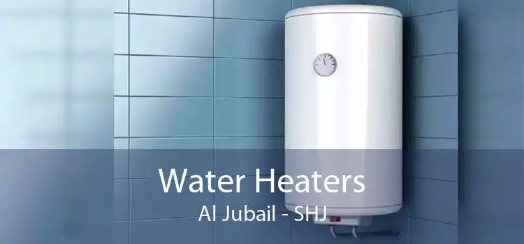 Water Heaters Al Jubail - SHJ