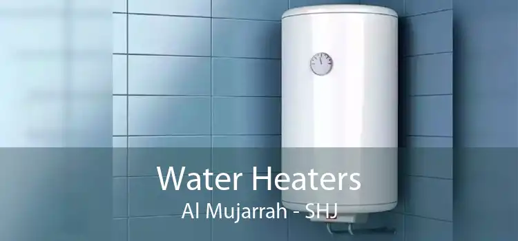 Water Heaters Al Mujarrah - SHJ